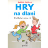 Kalábová Naděžda: Hry na dlani - Do školy i mimo ni (tvořivé hry a činnosti, které si kladou za cíl hravou formou upevňovat učivo prvního stupně základní školy či oživit třídnické či suplovací hodiny