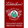 Labužníkem na plný úvazek - Miroslav Macek