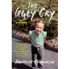 The Ugly Cry: How I Became a Person (Despite My Grandmother's Horrible Advice) (Brožovaná)