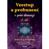 Vzestup a probuzení v páté dimenzi 2. díl - Jak se naučit zvládat své pětidimenzionální já - Maureen St. Germain