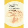 Frankové, Římané, feudalismus a nauka - Joannis Savvas Romanidis