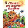 Čítanka pre malých školákov - Daniela Reichstädterová