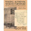 Making Authentic Shaker Furniture - John G. Shea
