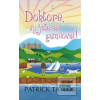 Doktore, vy jste se zami… (Patrick Taylor)