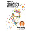 How I Learned to Understand the World