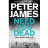 Need You Dead - Peter James