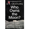 Who Owns the Moon - A. C. Grayling