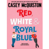 Red, White and Royal Blue - McQuistonová Casey
