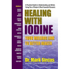 Healing with Iodine: Your Missing Link to Better Health (Sircus Mark)