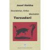 Dovidenia, Erika, Medailón, Toreadori - Jozef Hnitka