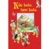 Kde bolo, tam bolo