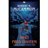 Smrt před úsvitem - McCammon Robert