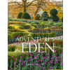 Adventures in Eden: An Intimate Tour of the Private Gardens of Europe - Carolyn Mullet