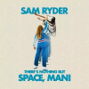 There's Nothing But Space, Man Sam Ryder Vinyl