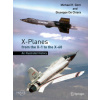 X-Planes from the X-1 to the X-60 (Michael H. Gorn,Giuseppe De Chiara)(Brožovaná)