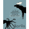 The Illustrated Compendium of Amazing Animal Facts - Maja Säfström