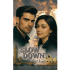 Slow Down