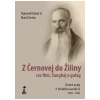 Z Černovej do Žiliny cez Rím, Šanghaj a gulag (2. vydanie)