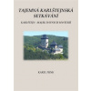 Tajemná karlštejnská setkávání Karlštejn maják dávných mysterií - Karel Funk