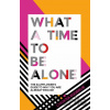 What a Time to be Alone - Chidera Eggerue