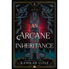 An Arcane Inheritance - Kamilah Cole, Sourcebooks, Inc