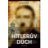 Hitlerův duch - Duffack J.
