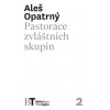 Pastorace zvláštních skupin - Opatrný Aleš