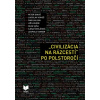 „Civilizácia na rázcestí” po polstoročí - Dinuš Peter Hohoš Ladislav Laluha Ivan Loudín Jiří Suša Oleg Švihlíková Ilona Tanner Leopold