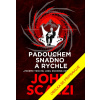 Padouchem snadno a rychle - John Scalzi