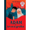 Adam a krvavá grófka - Dobiaš Miroslav
