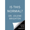 Is This Normal?: Judgment-Free Straight Talk about Your Body (Pevná)