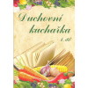 Pfeiffer Tomáš: Duchovní kuchařka 1. díl (Inspirace na duchovně prospěšná, výhradně vegetariánská jídla, v souladu s učením Jos. Zezulky slouží k lepšímu ladění a odvaze vykročit dál po cestě. ( 64 st