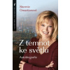 Z temnot ke světlu - Stormie Omartianová