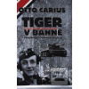 Tiger v bahně (Otto Carius)