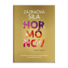 Zázračná sila hormónov (Sanja Toljan)