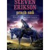 Malazská Kniha 9 - Prach snů - Steven Erikson