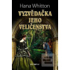 Vyzvědačka jeho veličens… (Hana Whitton)