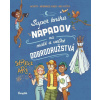Super kniha nápadov na malé a veľké dobrodružstvá