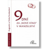 9 dní za „nové víno“ v manželství