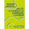 Jak žít a vyhnout se syndromu vyhoření