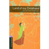 Oxford Bookworms Library 4 Land of my Childhood