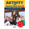 Aktivity pre ŠKD I. pre deti vo veku 6-8 rokov - Jana Adamíková, Emília Babínová, Anna Bónová, Mária Kubovičová, Elena Maninová, Katarína Mužíková, Katarína Oriešková, Jana Pastuchová, Jana Trnková
