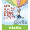 E-kniha Ako naučiť Eda lietať? - Katarína Macurová