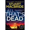 All That's Dead - Stuart MacBride