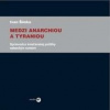 Medzi anarchiou a tyraniou - Šimko Ivan