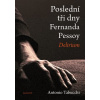 Poslední tři dny Fernanda Pessoy - Tabucchi Antonio