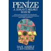 Peníze a zdravý selský rozum - Dan Ariely, Jeff Kreisler