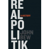Realpolitik (John Bew)(Pevná)