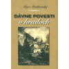 Dávne povesti o hradoch (Alojz Medňanský)