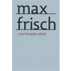 Z berlínského diáře - Max Frisch